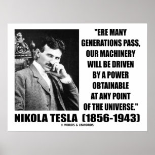 Poster Nikola Tesla Notre Machinerie Sera Conduite Par Le