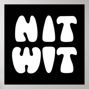 POSTER NITWIT