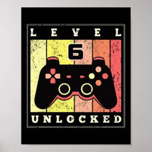 Poster Niveau 6 Débloqué Drôle Gamer 6ème Anniversaire Re
