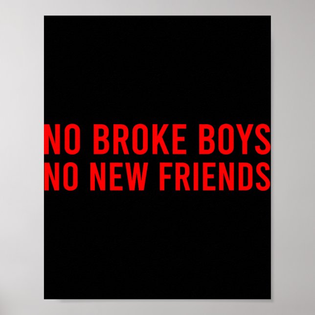Poster No Broke Boys No New Friends Funny Sy Baddie  (Devant)