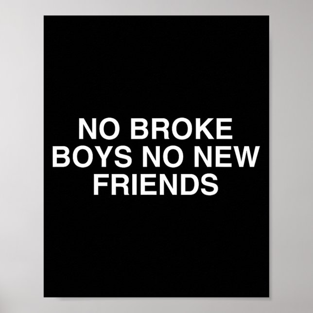 Poster No Broke Boys No New Friends Funny Techno Edm Fest (Devant)