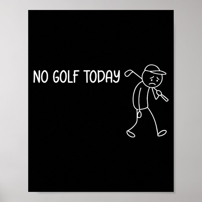 Poster No Golf Today Funny Sad Stickman Golfer Men Women  (Devant)