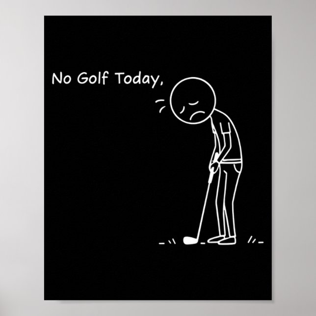 Poster No Golf Today Minimalist Golf Funny Stickman Golfe (Devant)