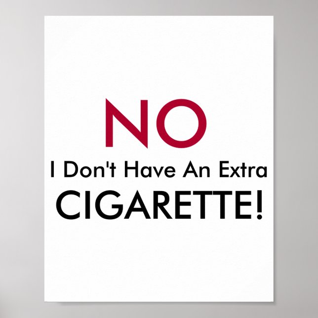 Poster No I Dont Have An Extra Cigarette  (Devant)