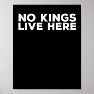Poster No Kings Live Here - Statem militant pro-démocrati
