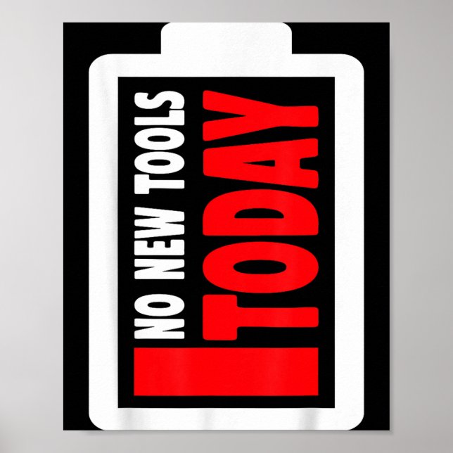 Poster No New Tools Today Funny  (Devant)