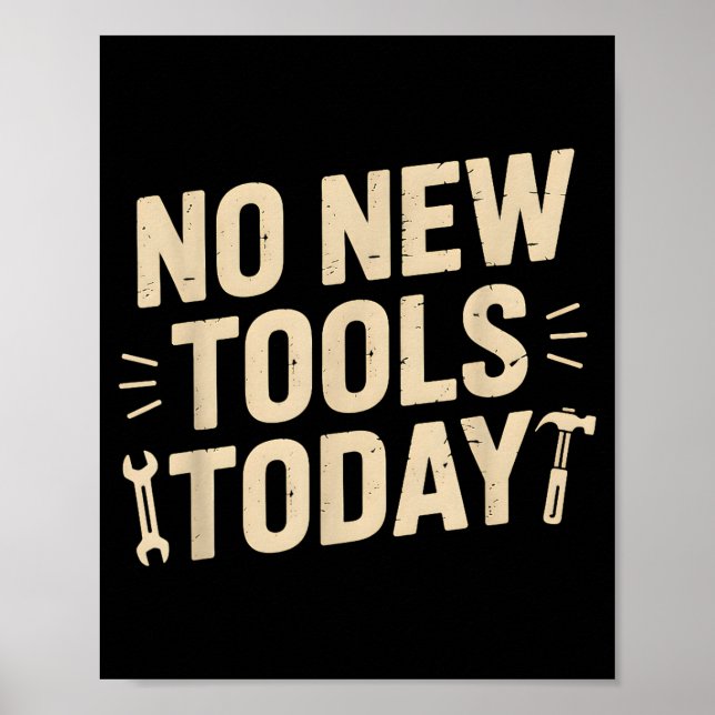 Poster No New Tools Today Retro Meme Tools Lover  (Devant)