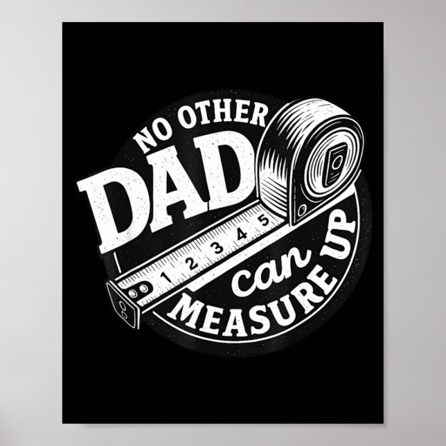 Poster No Other Dad Can Measure Up Men Funny Fathers Day  (Devant)