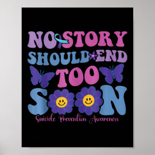 Poster No Story Should End Too Soon Suicide Prevention