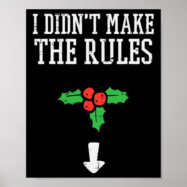 Poster Noël Je N'Ai Pas Rendu Les Règles Mistletoe Drôle  (Devant)