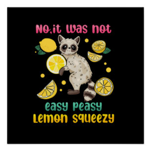 Poster Non Ce N'Était Pas Facile Citron Paisible Squeezy