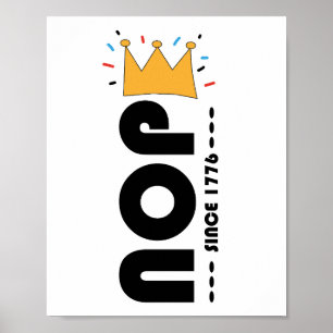 Poster Non depuis 1776 Pas de rois Drôle Anti-Monarchie
