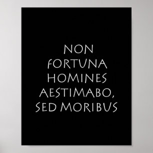 Poster Non fortuna homines aestimé moribus