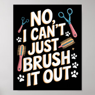 Poster Non, je ne peux pas simplement le brosser Toilette