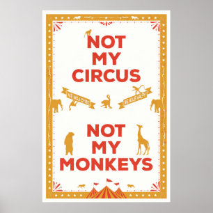 Poster Non mon cirque, non mes singes