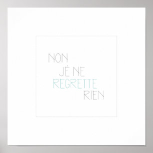 Poster Non, Ne Regrette Rien- de Je aucun, je ne regrette