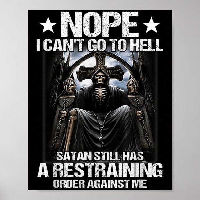 Poster Nope I Can't Go To Hell Satan Still Has Restrainin (Devant)