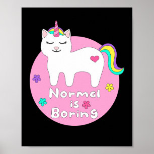 Poster Normal est ennuyeux Kawaii unicorn chat blanc & ro