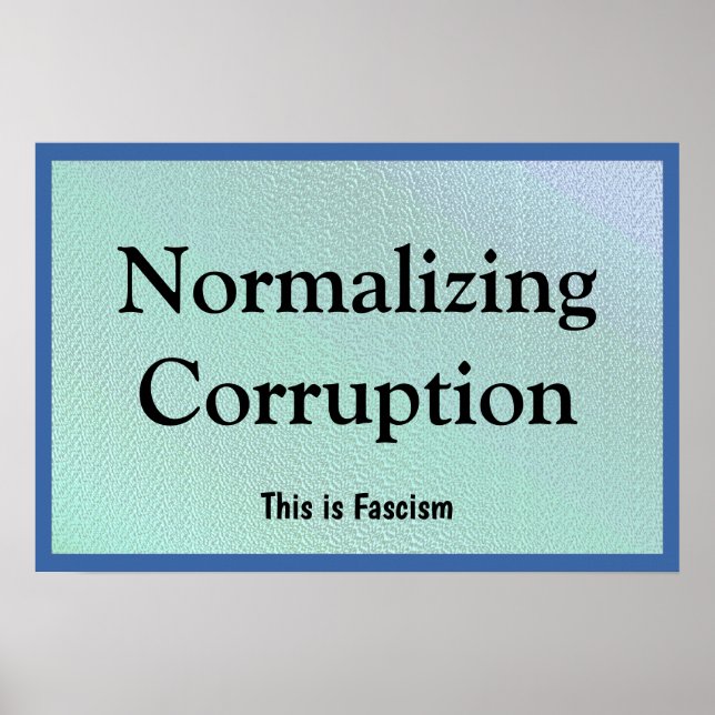 Poster Normalizing Corruption (Devant)