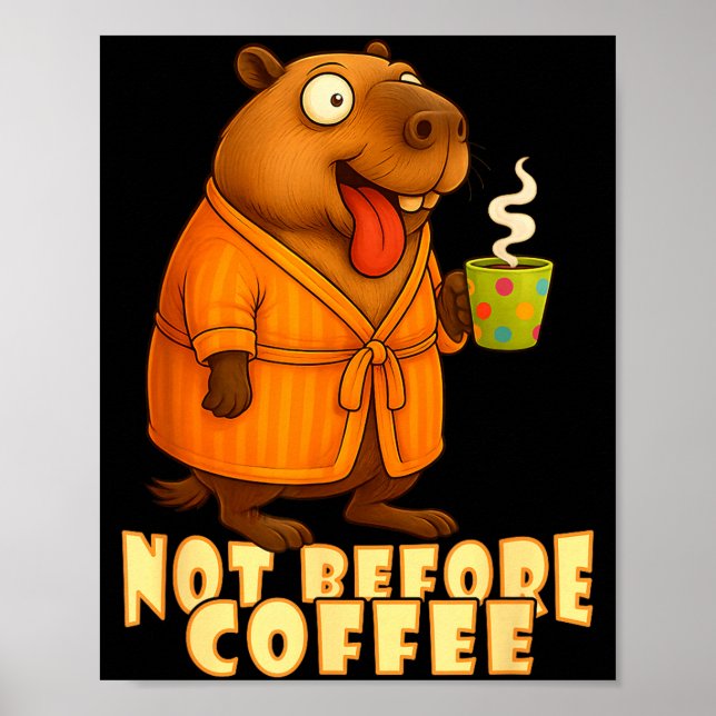 Poster Not Before Coffee-tee – Funny Morning Capybara And (Devant)