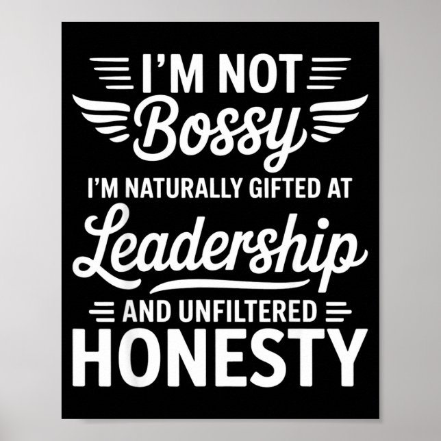 Poster Not Bossy Leadership And Honesty Funny Saying Mens (Devant)