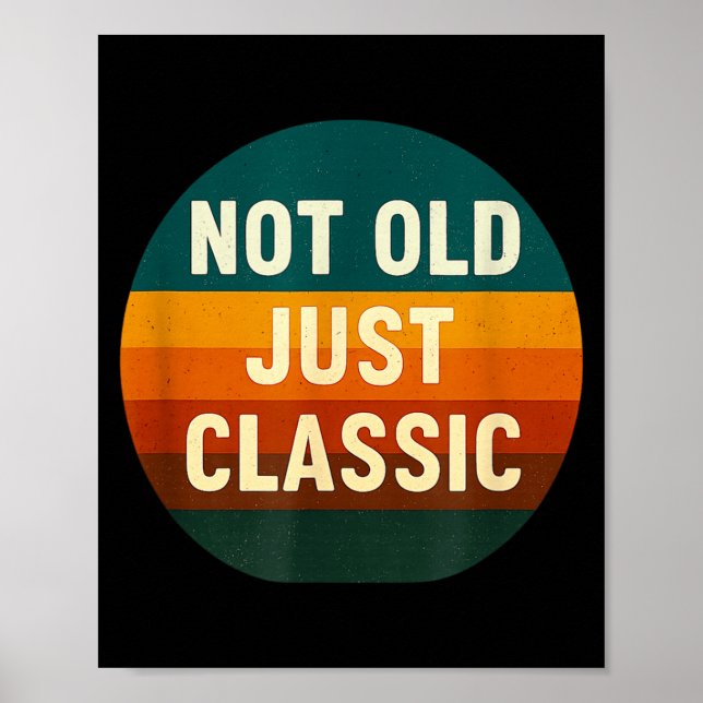 Poster Not Old Just Clic Funny Quote Tee Birthday  (Devant)