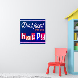 Poster N'oubliez pas d'être heureux