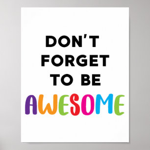 Poster N'oubliez pas d'être un magnifique signe de motiva