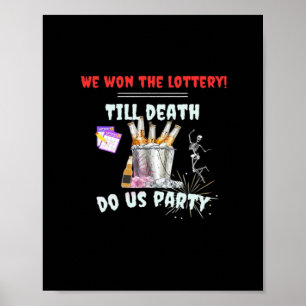 Poster Nous La Loterie - Jusqu'À La Mort Fêtons-Nous