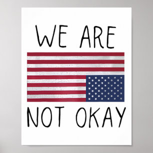 Poster Nous ne sommes pas ok drapeau américain à l'envers