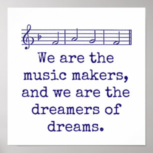 Poster Nous sommes les créateurs de musique - Citation de