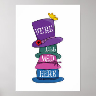 Poster Nous sommes tous fous ici Mad Hatter Alice au pays