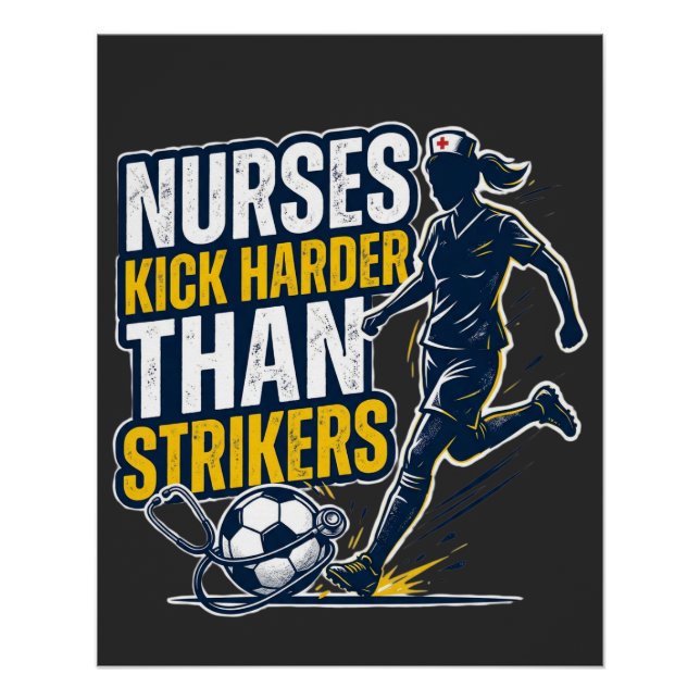 Poster Nurses Kick Harder Than Strikers (Devant)