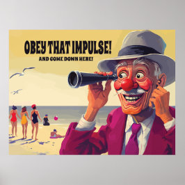 Poster Obéissez à cette impulsion et descendez ici, drôle