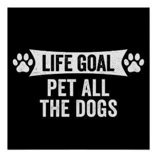 Poster Objectif de vie caresser tous les chiens