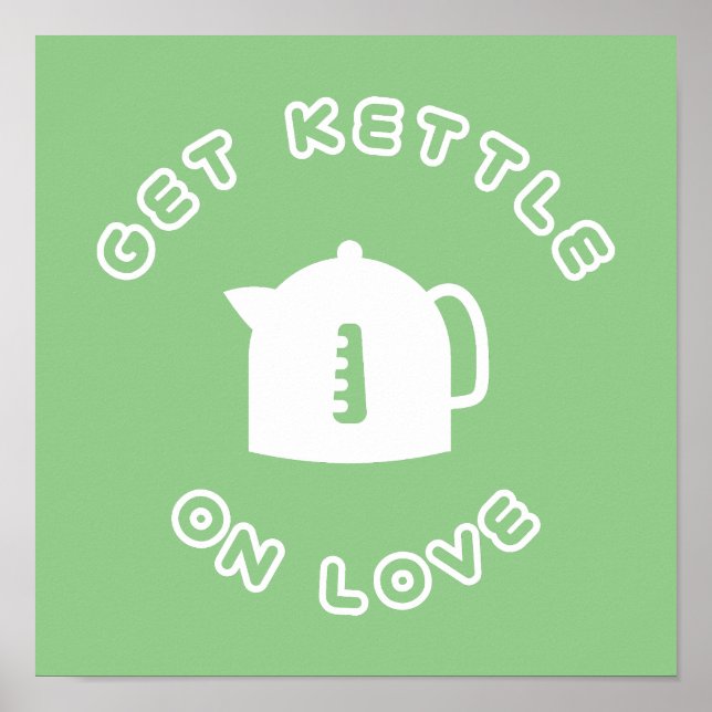 Poster Obtenez Kettle On Love (Devant)