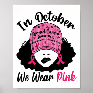 Poster Octobre Nous Portons Rose Black Girl Cancer du sei