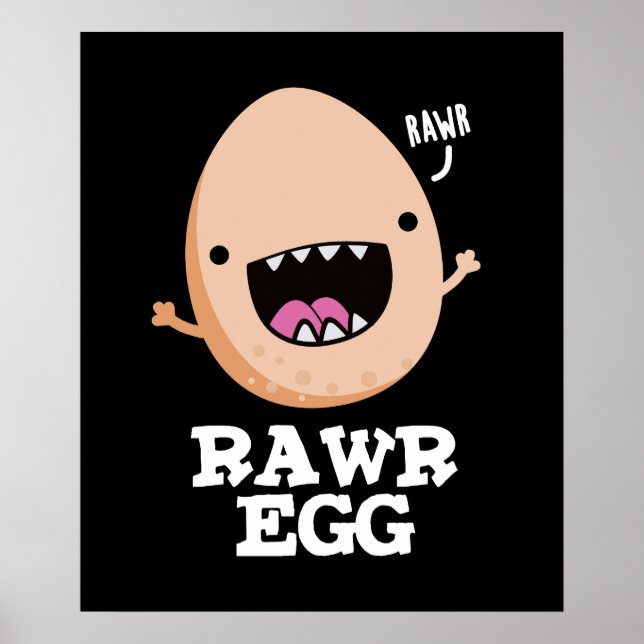 Poster Oeuf Rawg Funny Roaring Brut Oeuf Pun Dark BG (Devant)