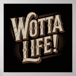 Poster Œuvre d'art murale Wotta Life