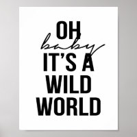 OH BÉBÉ C'EST UN MONDE SAUVAGE