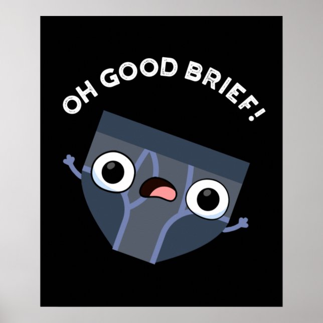 Poster Oh Good Brief Funny Sous-vêtements Pun Dark BG (Devant)
