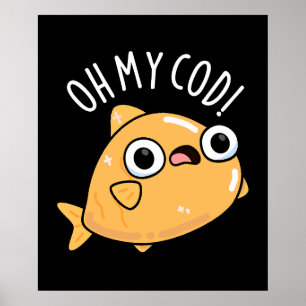 Poster Oh My Cod Funny Fish Pun Dark BG