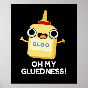 Poster Oh My Gluiness Funky Super Glue Pun Dark BG