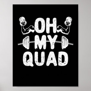 Poster Oh My Quad Funny Leg Day Squat Gym Workou