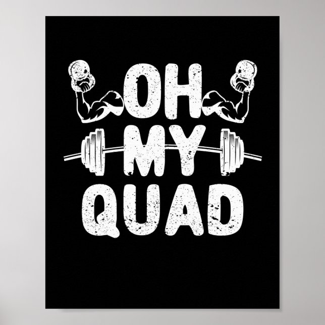 Poster Oh My Quad Funny Leg Day Squat Gym Workou (Devant)