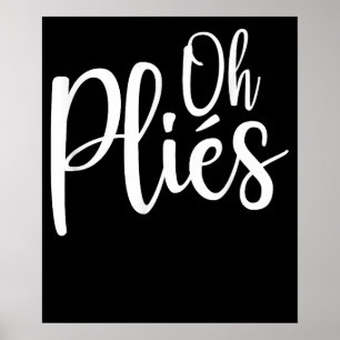 Poster Oh Plies Funny instructeur de danse de ballet