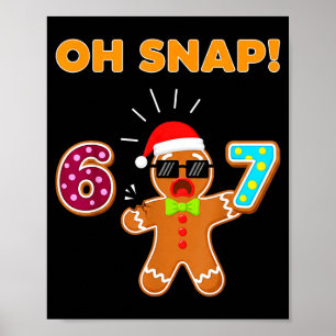 Poster Oh Snap 67 Six Seven Mème Homme Pain d'épice Drôle