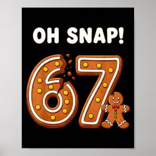 Poster Oh Snap 67 Six Seven Mème Homme Pain d'épice Drôle