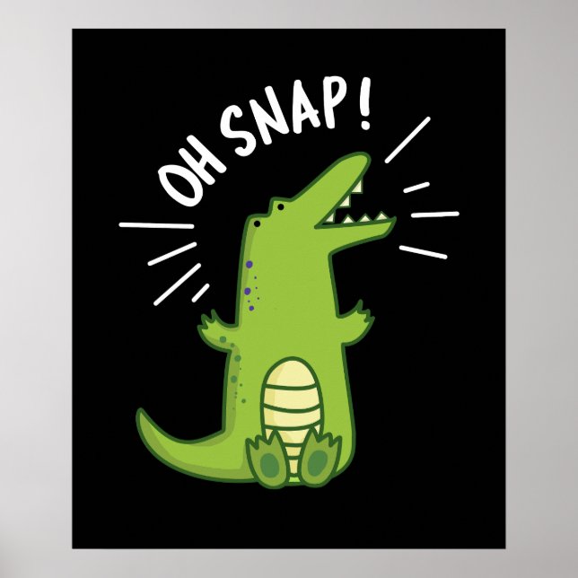 Poster Oh Snap Funny Snapping Crocodile Pun Dark BG (Devant)