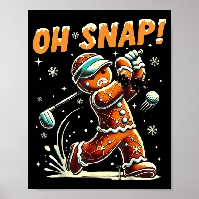 Poster Oh Snap Gingerbread Golfer Golf Christmas Golfing  (Devant)